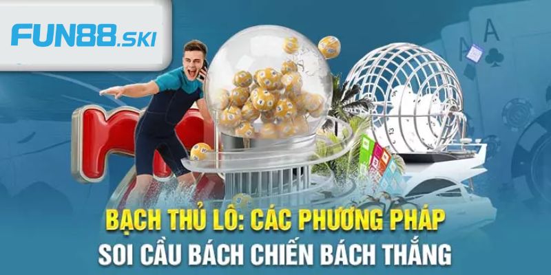 Fun88 | Bạch Thủ Lô Là Gì? Cách Soi Cầu Hiệu Quả Cao Thủ Bật Mí